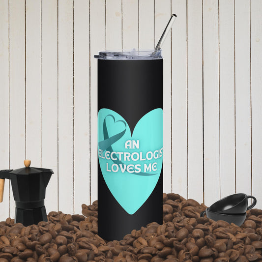 PCOS - "An Electrologist Loves Me"Stainless steel tumbler