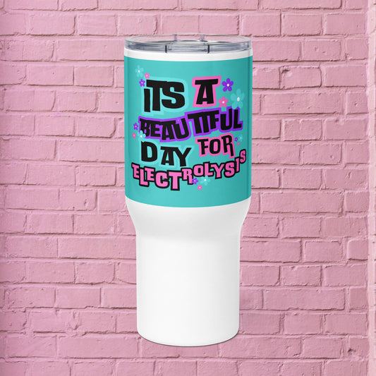 Beautiful Day for Electrolysis  - Travel mug with a handle